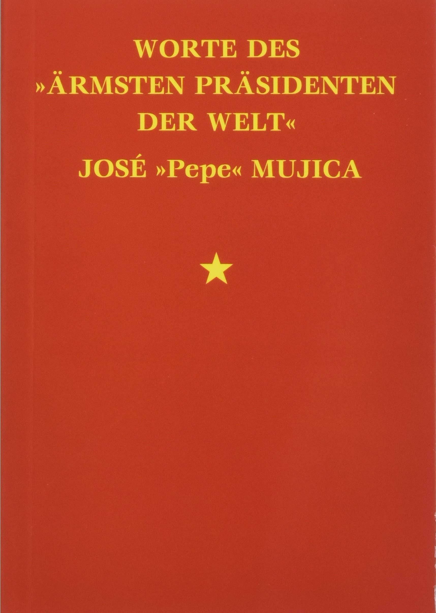 Worte des »ärmsten Präsidenten der Welt« José »Pepe« Mujica Law