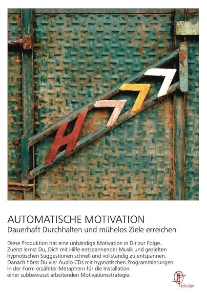 Automatische Motivation - Dauerhaft Durchhalten und mühelos Ziele erreichen Leisure & Fun