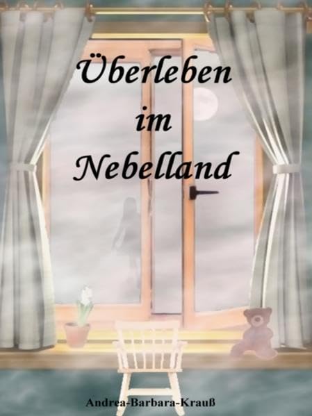 Überleben im Nebelland: Missbrauch eines kleinen Mädchens / Autobiografischer Roman Personalities