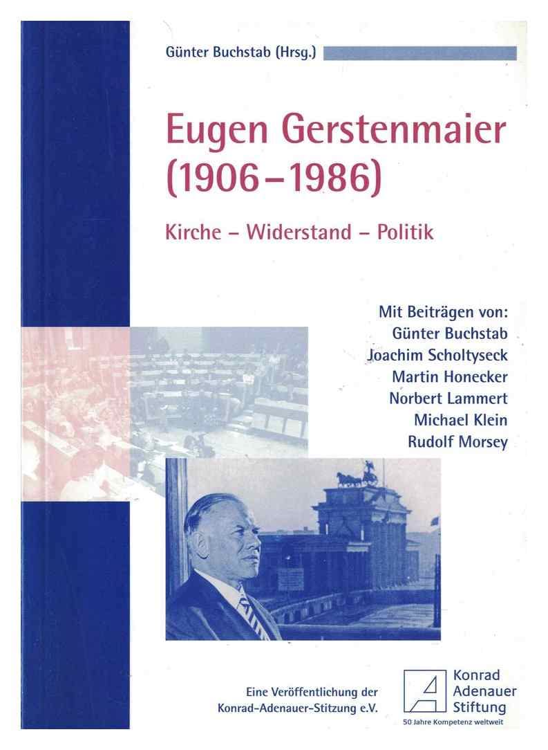 Eugen Gerstenmaier (1906-1986): Kirche - Widerstand - Politik Law