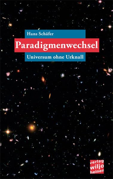 Paradigmenwechsel: Universum ohne Urknall Leisure, Home & Garden