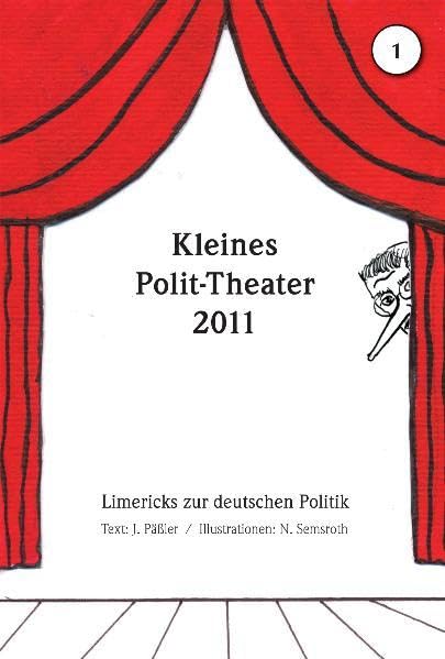 Kleines Polit-Theater 2011: Limericks zur deutschen Politik book