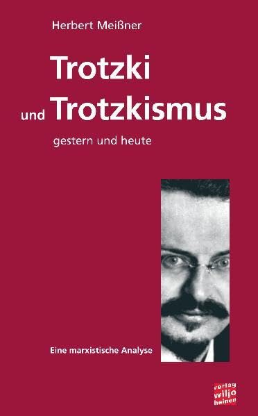 Trotzki und Trotzkismus - gestern und heute: Eine marxistische Analyse Law