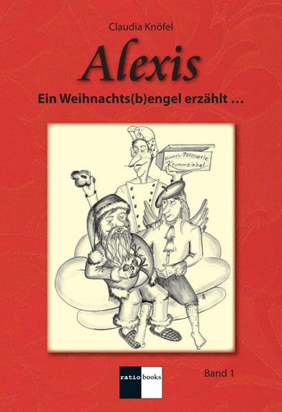 Alexis - Band 1: Ein Weihnachts(b)engel erzählt… Contemporary literature