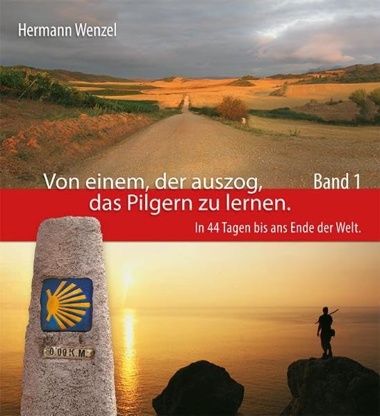 Von einem, der auszog, das Pilgern zu lernen Band 1 Leisure, Home & Garden