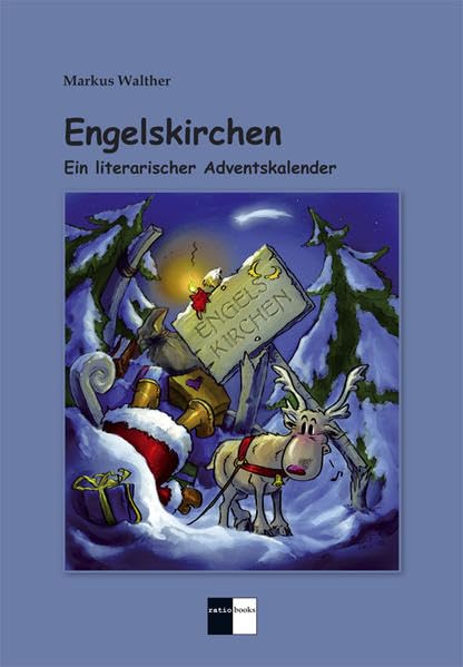 Engelskirchen - Ein literarischer Adventskalender: 24 illustrierte Kurzgeschichten zugunsten des Fördervereins für krebskranke Kinder e.V. Köln Lifestyle