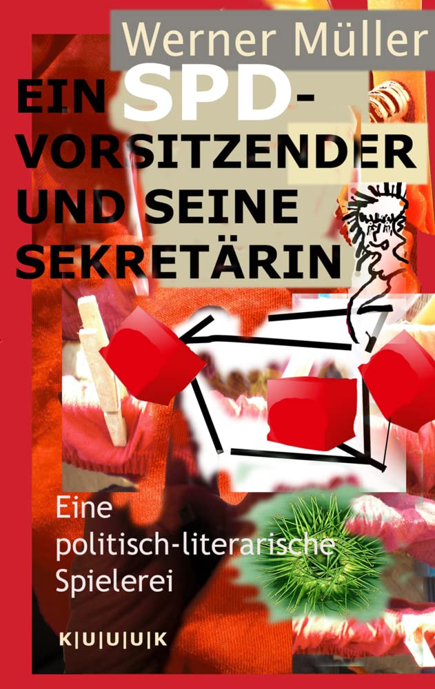 Ein SPD-Vorsitzender und seine Sekretärin: Eine politisch-literarische Spielerei Contemporary literature