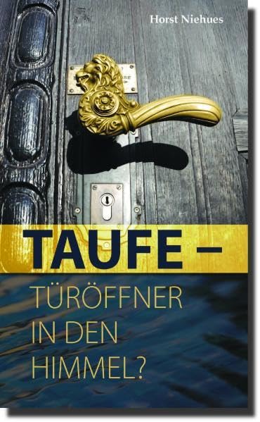 Taufe - Türöffner in den Himmel? Psychology