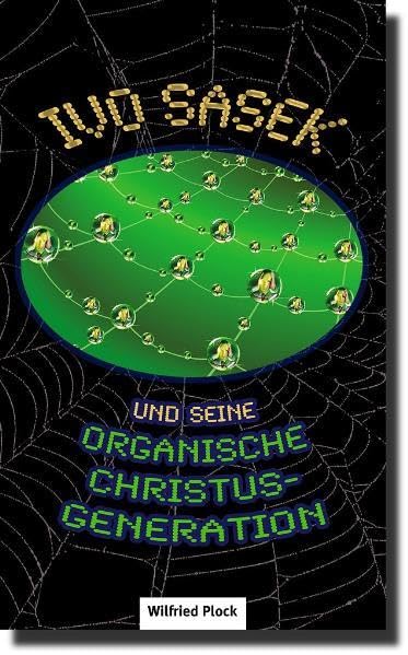 Ivo Sasek und seine Organische Christus-Generation book