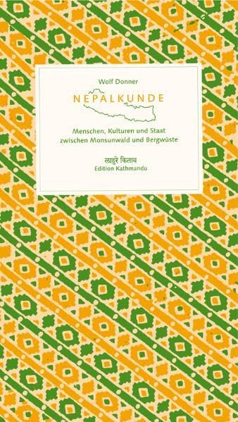 Nepalkunde: Menschen, Kulturen und Staat zwischen Monsunwald und Bergwüste (Livre en allemand) book