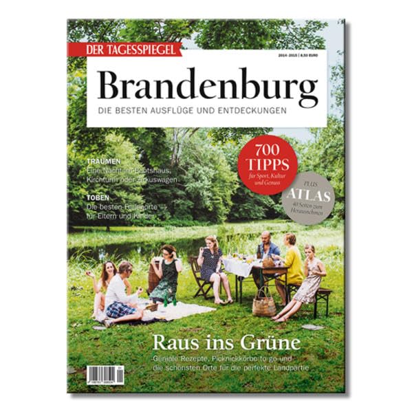 Brandenburg: Die besten Ausflüge und Entdeckungen 2014: Die besten Ausflüge und Entdeckungen. Raus ins Grüne. 700 Tipps für Sport, Kultur und Genuss Leisure, Home & Garden