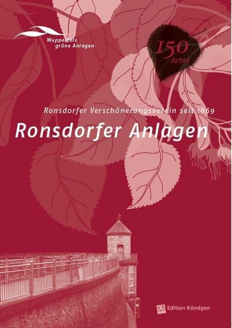 Ronsdorfer Anlagen: Ronsdorfer Verschönerungsverein seit 1869 (Wuppertals grüne Anlagen) Architecture