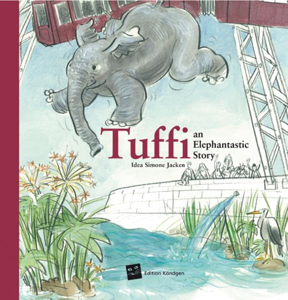 Tuffi (Englische Ausgabe): An elephantastic story Novels & Short Stories