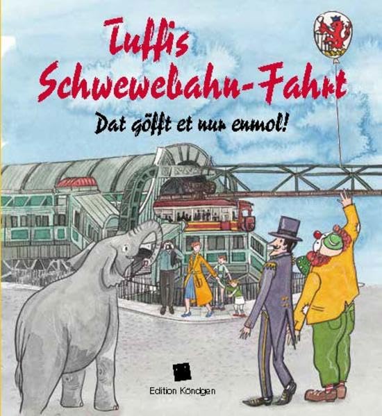 Tuffis Schwewebahnfahrt (Mundart-Ausgabe): Dat göfft et nur enmol! Novels & Short Stories