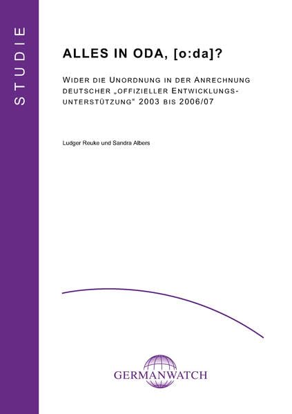 Alles in ODA, ?: Wider die Unordnung in der Anrechnung deutscher"offizieller Entwicklungsunterstützung" 2003 bis 2006/07 Law