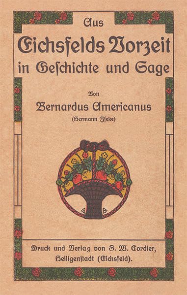 Aus Eichsfelds Vorzeit in Geschichte und Sage Books