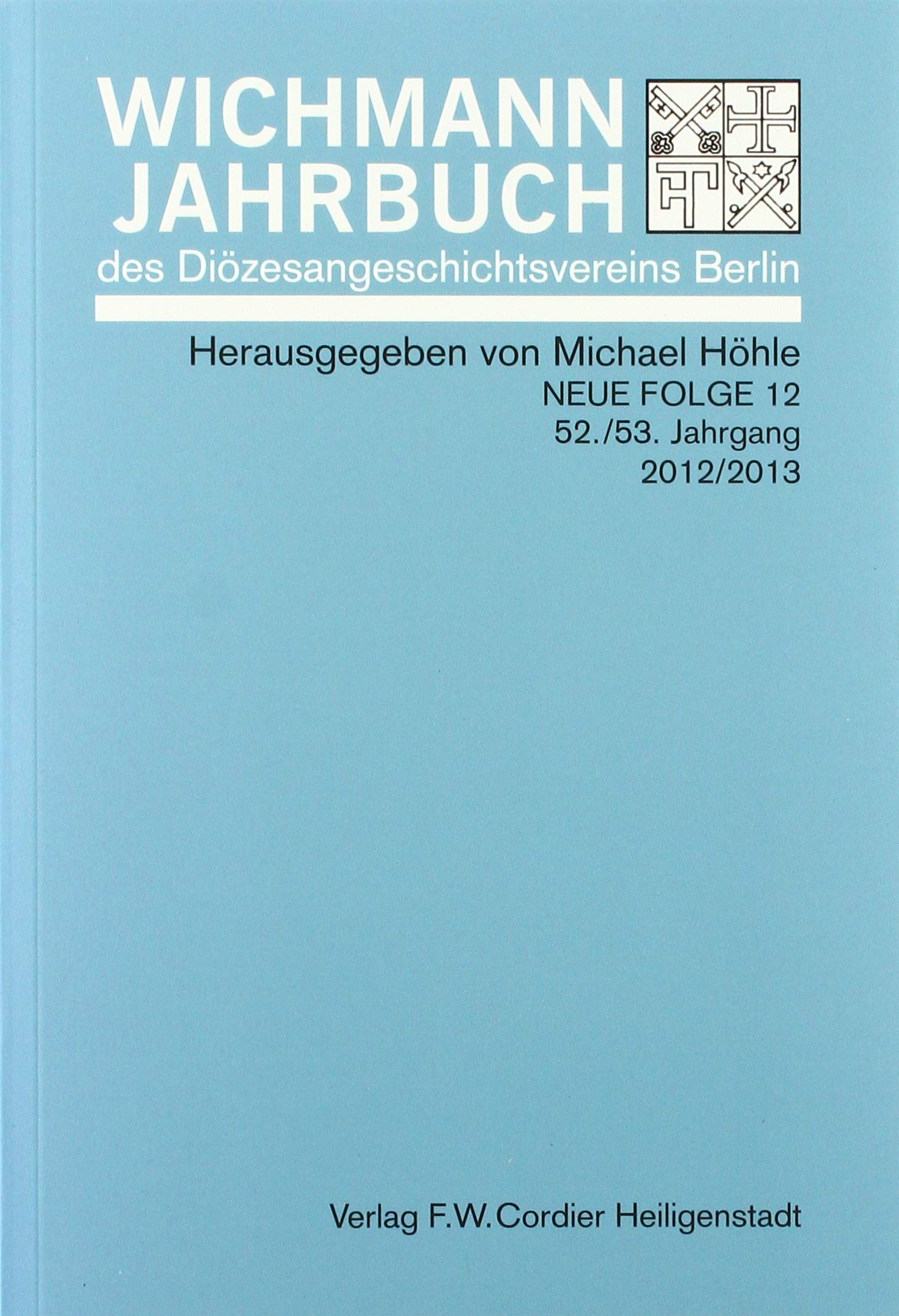 Wichmann-Jahrbuch des Diözesangeschichtsvereins Berlin Neue Folge 12 book