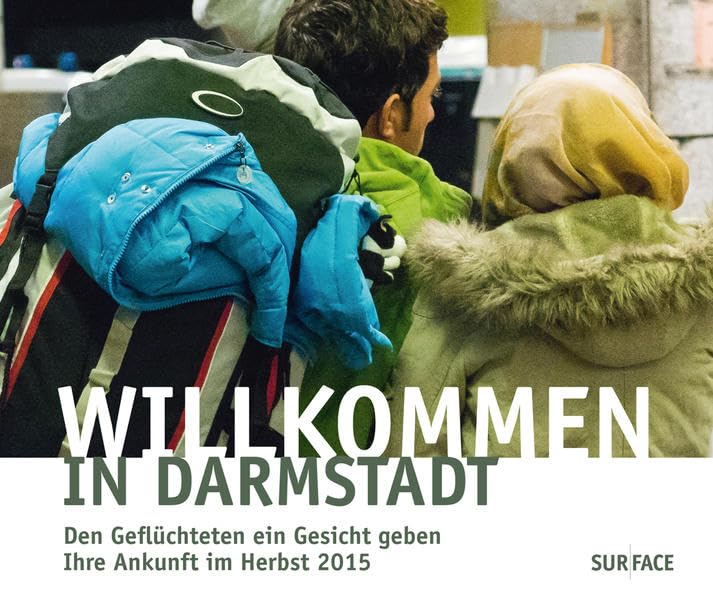 WILLKOMMEN IN DARMSTADT: Den Geflüchteten ein Gesicht geben. Ihre Ankunft im Herbst 2015 Film, Art & Culture