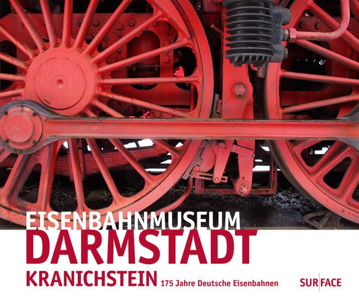 Eisenbahnmuseum Darmstadt - Kranichstein: 175 Jahre deutsche Eisenbahnen (Edition Darmstadt) Photography