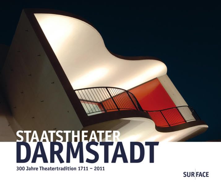Staatstheater Darmstadt: 300 Jahre Theatertradition 1711-2011 (Edition Darmstadt) Film, Art & Culture