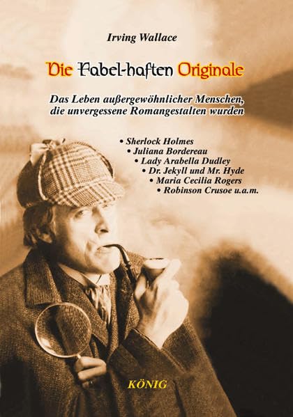 Die Fabel-haften Originale: Das Leben aussergewöhnlicher Menschen, die unvergessene Romangestalten wurden Personalities