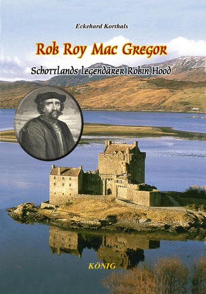 Rob Roy Mac Gregor: Die Abenteuer des schottischen Robin Hood Memories