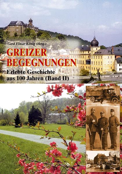 Erlebte Geschichte aus 100 Jahren, Band 2: Greizer Begegnungen Science
