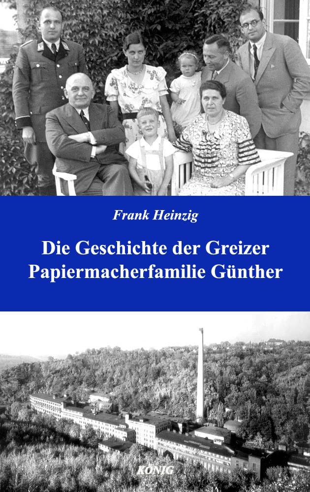 Die Geschichte der Greizer Papiermacherfamilie Günther Politics & History