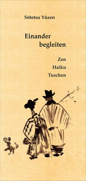 Einander begleiten: Zen - Haiku - Tuschen - Yūzen, Sōtetsu book