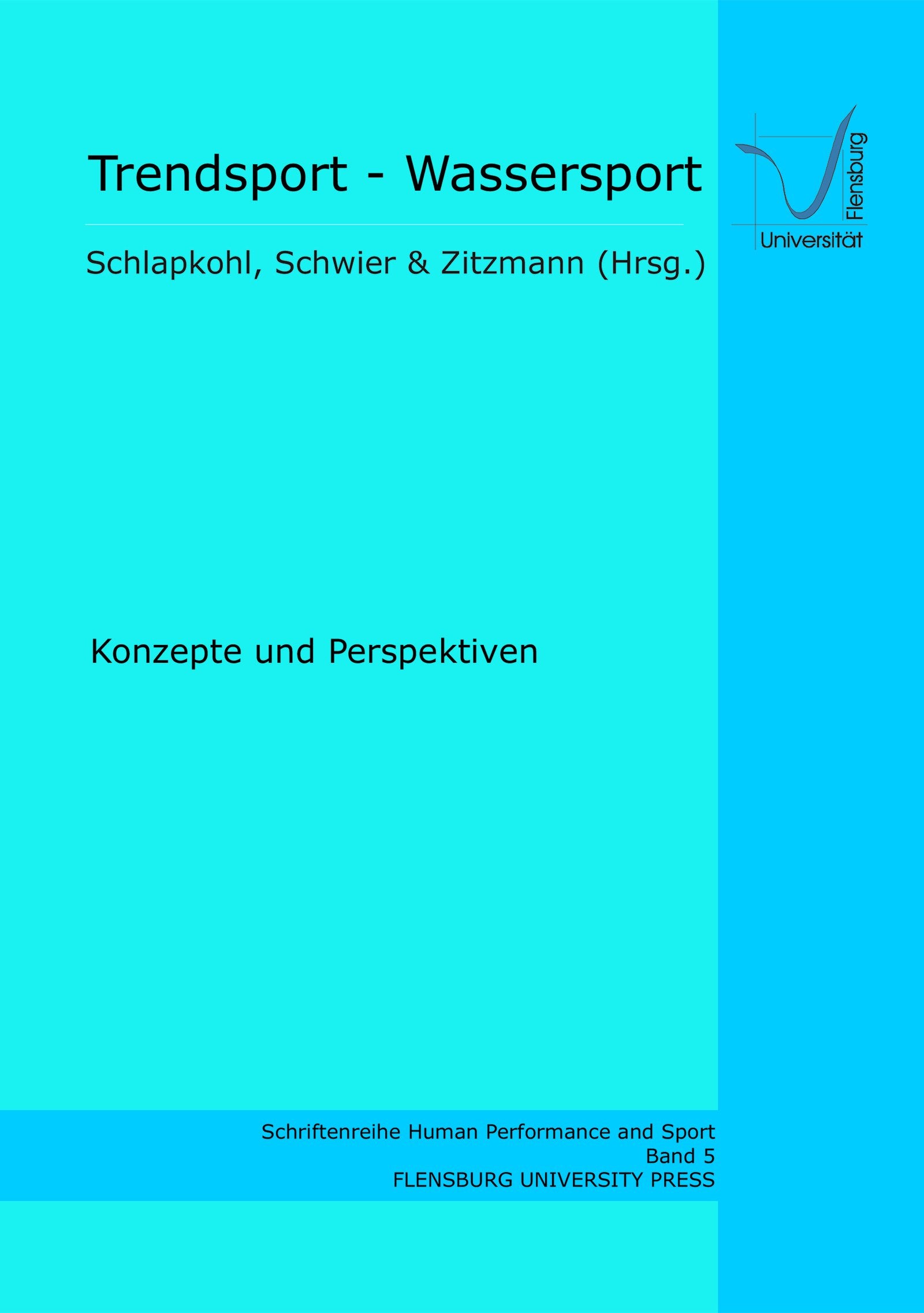Trendsport - Wassersport: Konzepte und Perspektiven (Human Performance and Sport) Leisure & Fun