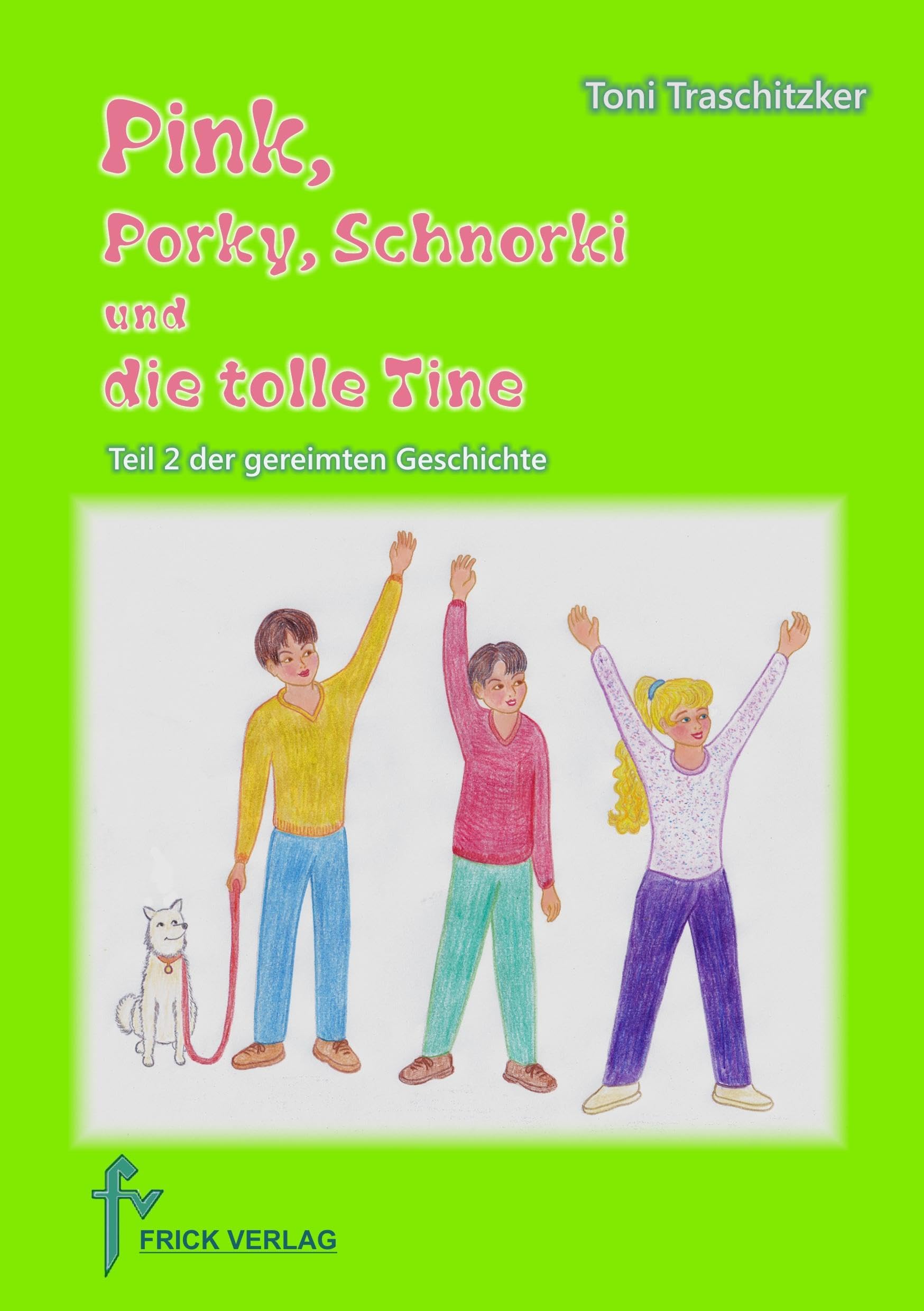 Pink, Porky, Schnorki und die tolle Tine - Teil 2 Non-fiction