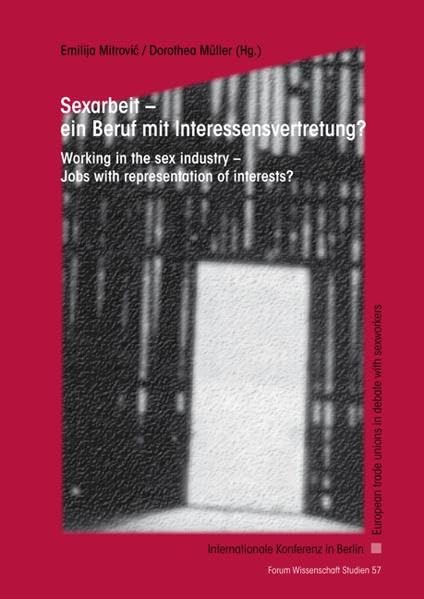 Sexarbeit - ein Beruf mit Interessensvertretung?: Working in the sex industry - Jobs with representation of interests? Law