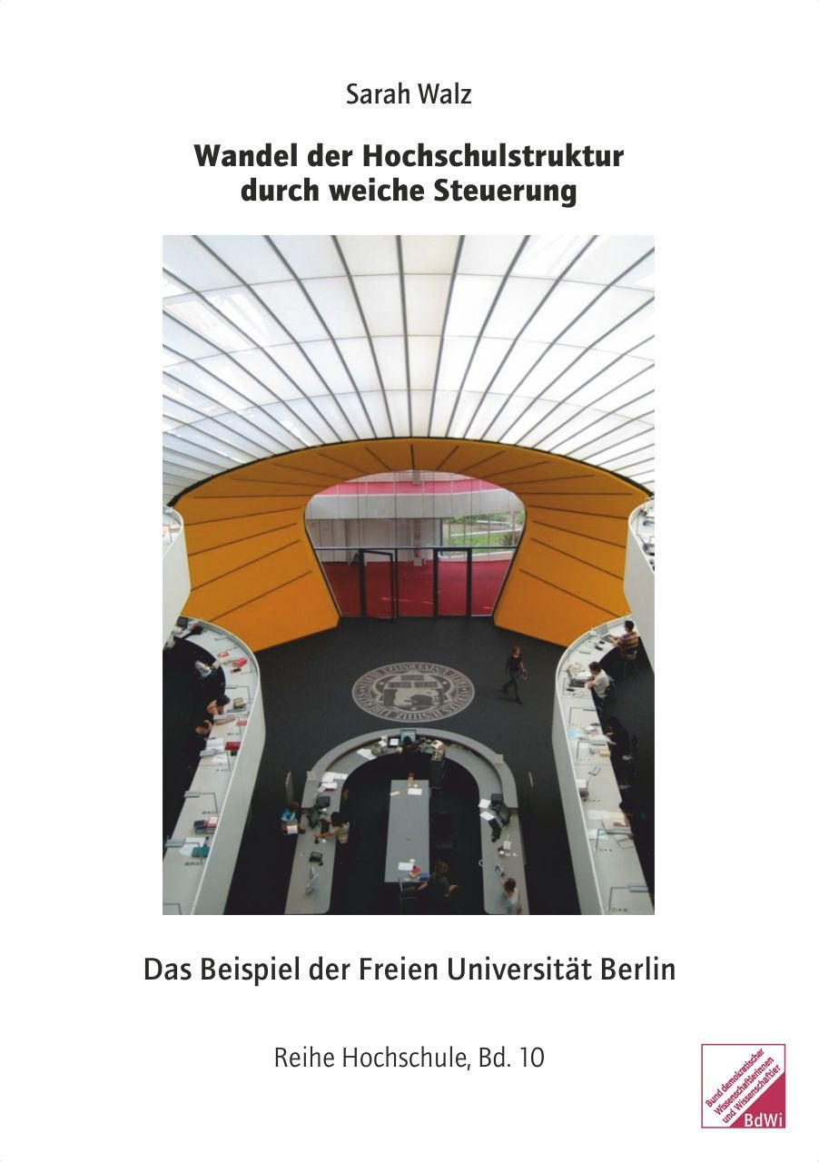 Wandel der Hochschulstruktur durch weiche Steuerung: Das Beispiel der Freien Universität Berlin Law