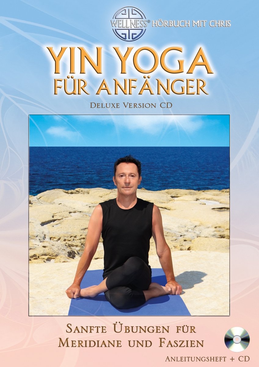 Yin Yoga für Anfänger (Deluxe Version CD): Sanfte Übungen für Meridiane und Faszien - Hörbuch mit Chris (Deluxe Version CD: Großformatiges Anleitungsheft mit CD (Hörbuch)) Leisure, Home & Garden