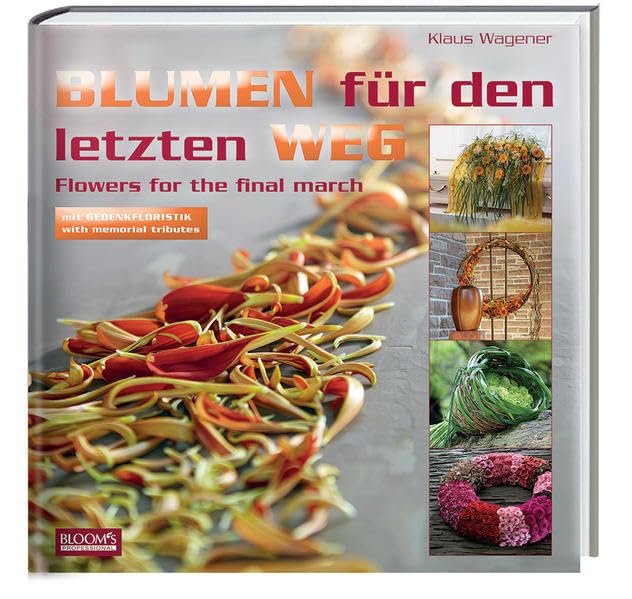 Blumen für den letzten Weg: Mit Gedenkfloristik Hobbies & Crafts