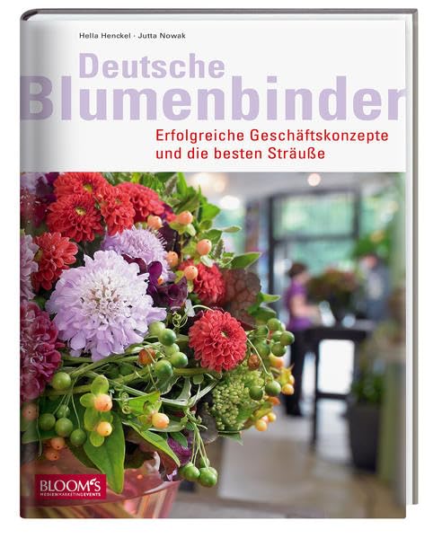 Deutsche Blumenbinder: Erfolgreiche Geschäftskonzepte und die besten Sträuße Hobbies & Crafts