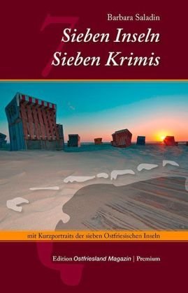 Sieben Inseln - Sieben Krimis: Mit Kurzportraits der sieben Ostfriesischen Inseln. (Edition Ostfriesland Magazin) Contemporary literature Books