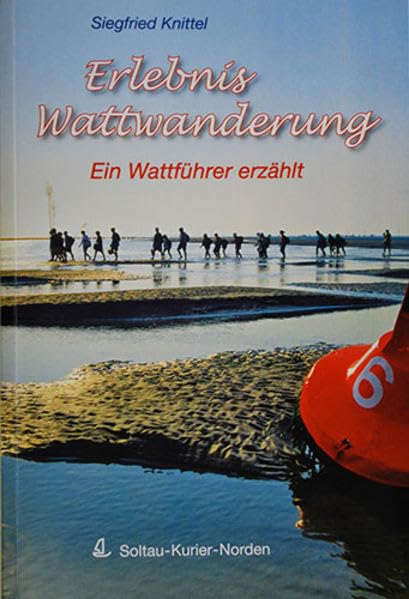 Erlebnis Wattwanderung: Ein Wattführer erzählt Leisure, Home & Garden