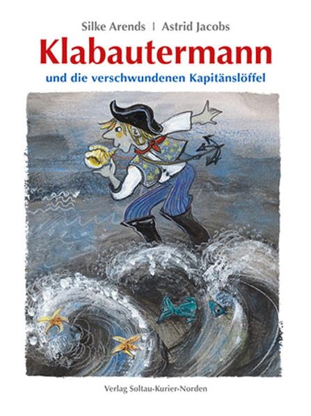 Klabautermann und die verschwundenen Kapitänslöffel: Eine zauberhafte Geschichte Contemporary literature
