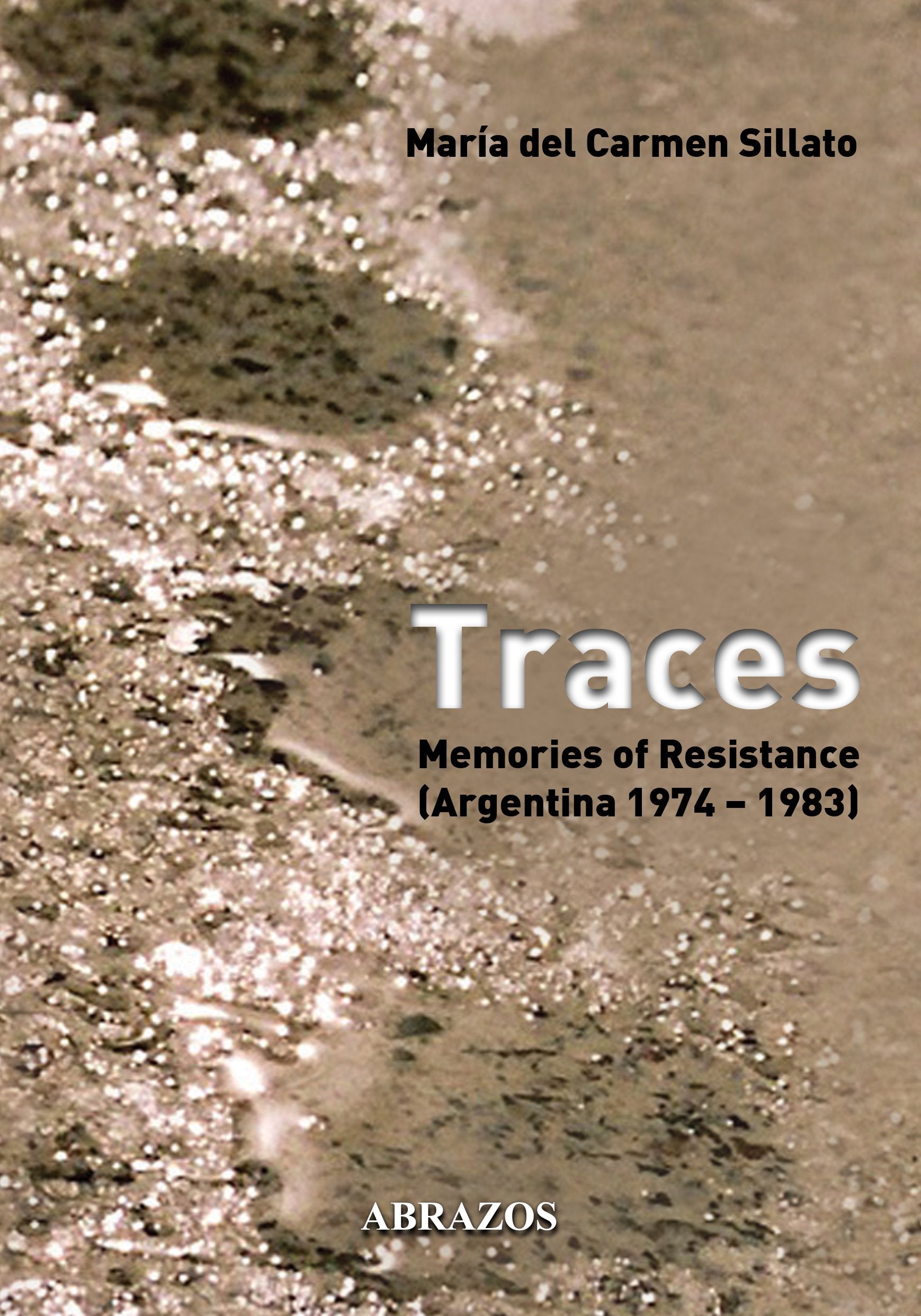 Traces. Memories of Resistance (Argentina 1974 - 1 Books