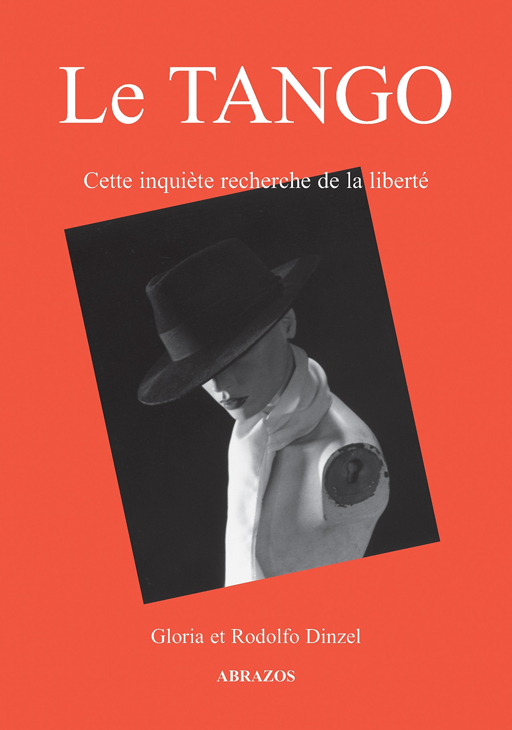Le Tango: Cette inquiète recherche de la liberté Film, Art & Culture