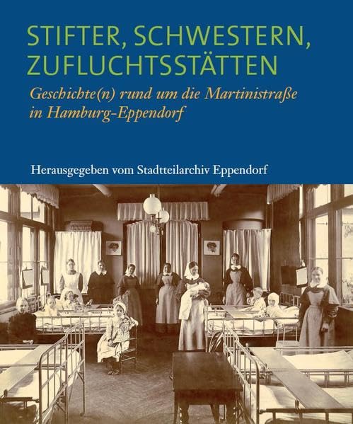Stifter, Schwestern, Zufluchtsstätten: Geschichte(n) rund um die Martinistraße in Hamburg-Eppendorf Film, Art & Culture