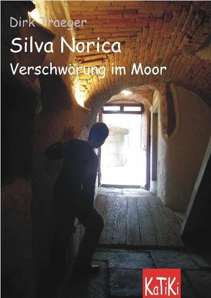 Silva Norica - Verschwörung im Moor Novels & Short Stories