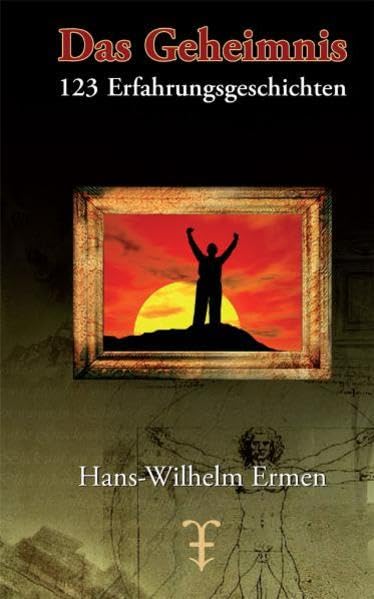 Das Geheimnis: 123 Erfahrungsgeschichten Lifestyle