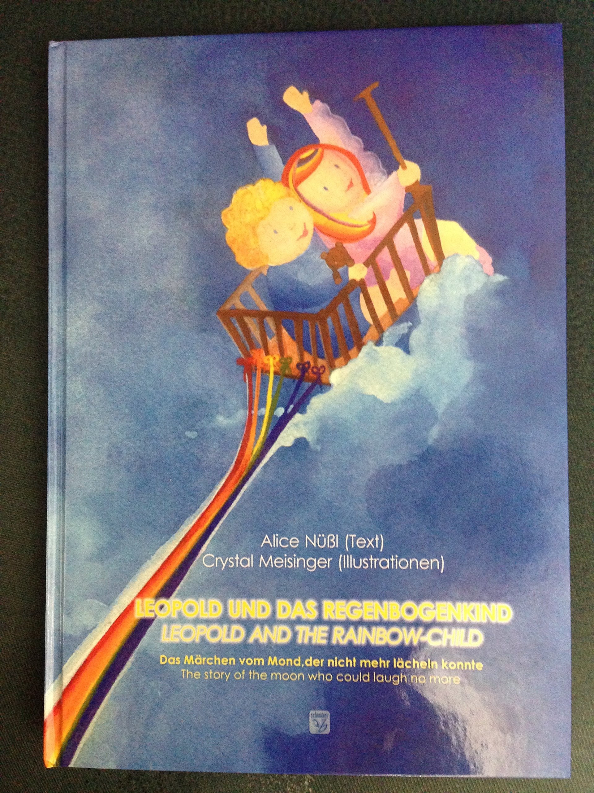 Leopold und das Regenbogenkind: Das Märchen vom Mond, der nicht mehr lächeln konnte book