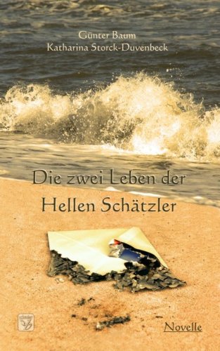 Die zwei Leben der Hellen Schätzler Essays & Short Stories