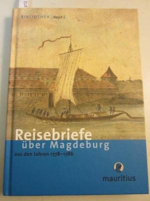 Reisebriefe über Magdeburg aus den Jahren 1778 bis 1786 (Mauritius Bibliothek) Leisure, Home & Garden