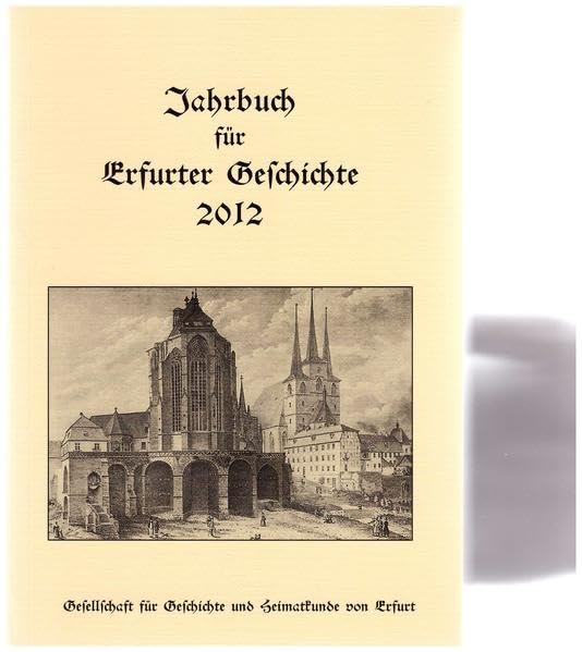 Jahrbuch für Erfurter Geschichte - Band 7/2012 Politics & History