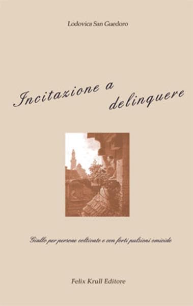 Incitazione a delinquere Contemporary literature
