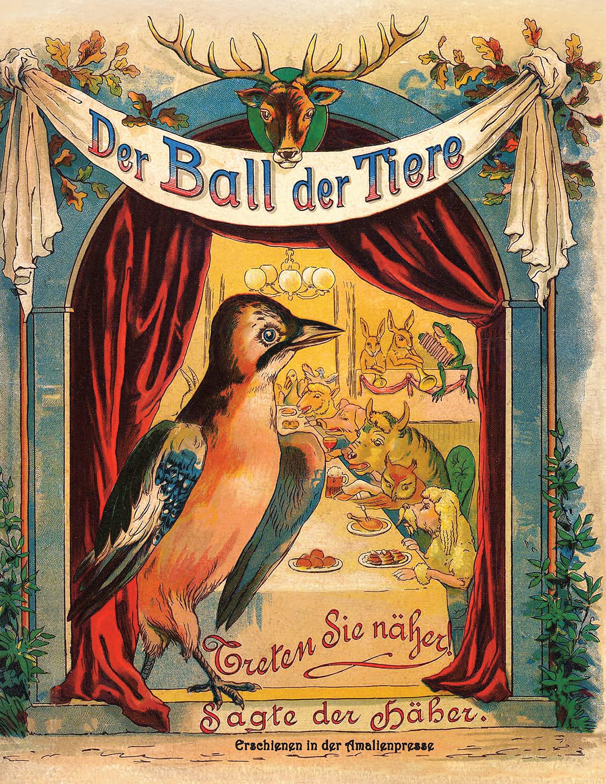 Der Ball der Tiere: Nach einem Bilderbuch aus dem 19. Jahrhundert: Ein Bilderbuch aus dem 19. Jahrhundert Non-fiction